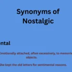 Synonyms of Nostalgic