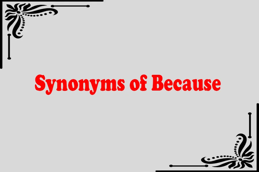 Synonyms of Because