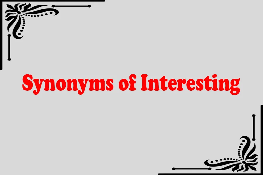 Synonyms of Interesting