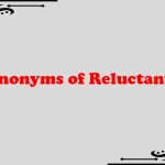 Synonyms of Reluctantly