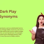 Dark Play Synonyms: Words for Secret Manipulation