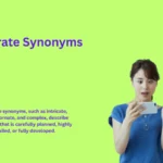 Elaborate Synonyms That Will Astonish You