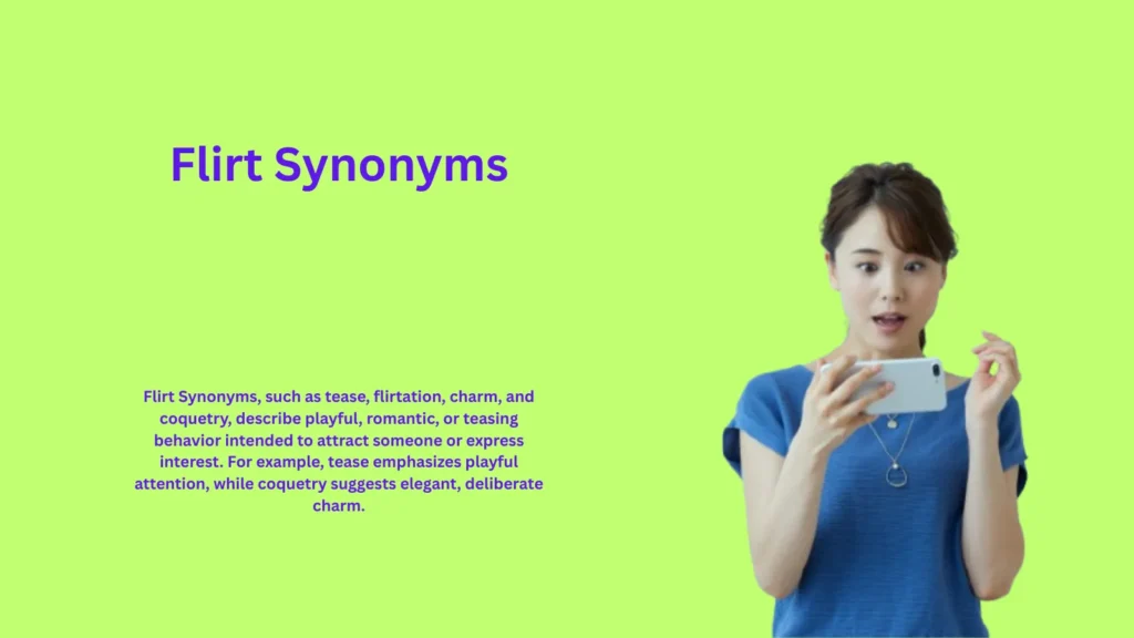 Flirt Synonyms That Will Turn Heads