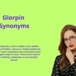 Glorpin Synonyms: Discover Alternatives That Surprise Writers