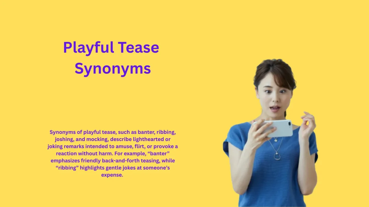 Playful Tease Synonyms Everyone Secretly Uses Daily