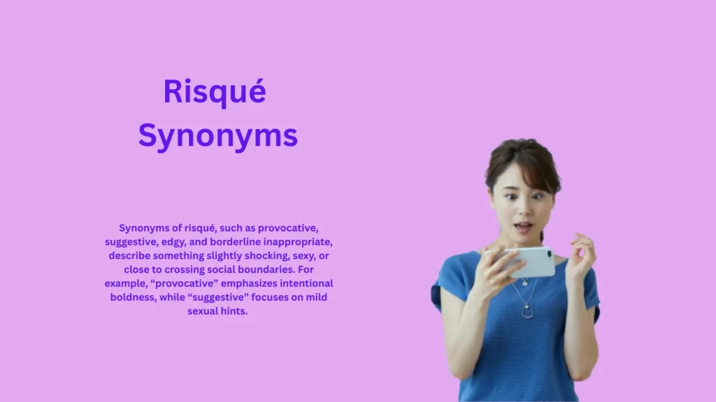 Risqué Synonyms That Shockingly Change Your Writing