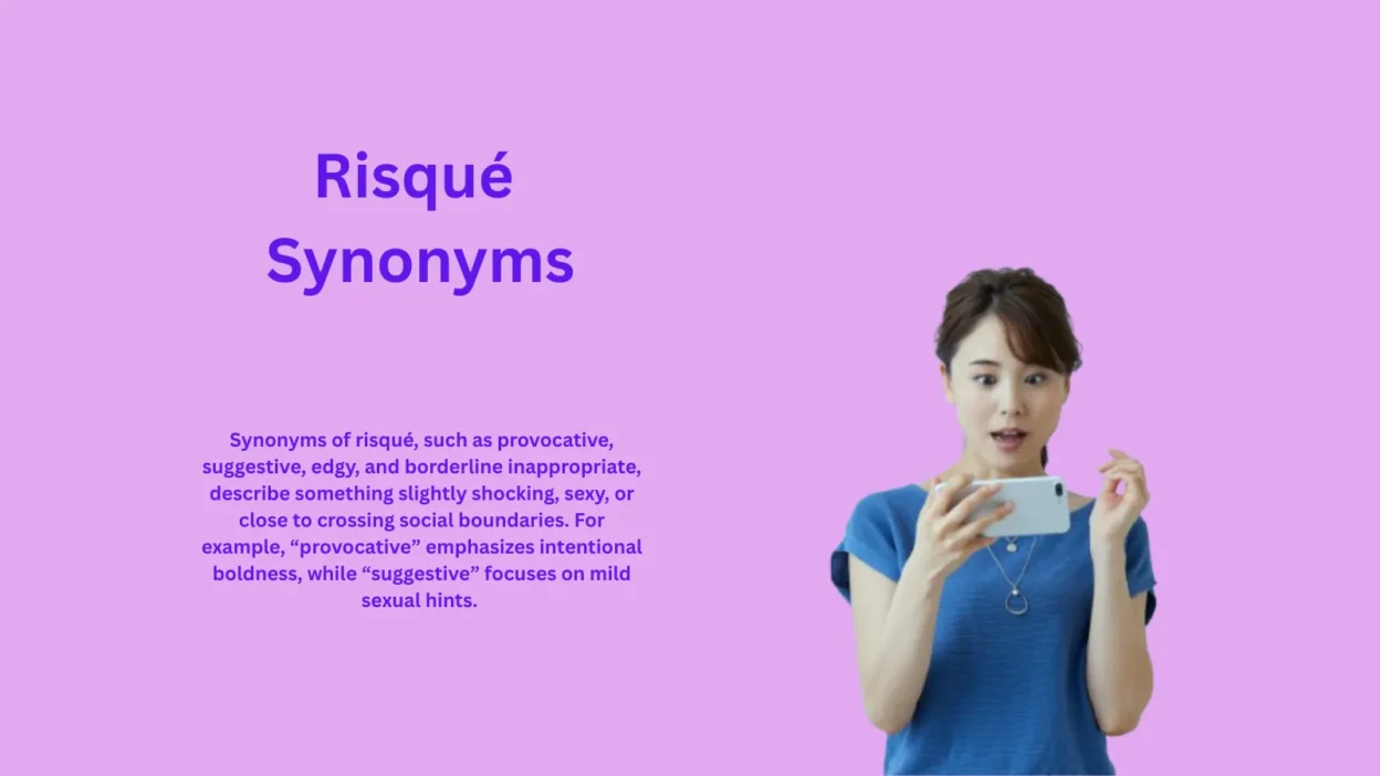 Risqué Synonyms That Shockingly Change Your Writing