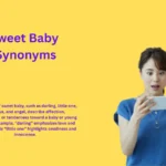 Sweet Baby Synonyms Everyone Secretly Uses Daily