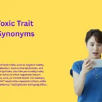 Toxic Trait Synonyms You Should Recognize Immediately
