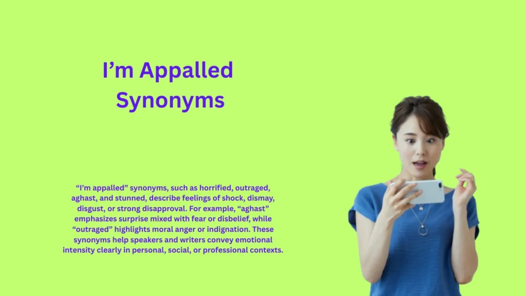 I’m Appalled Synonyms That Express Shock Clearly