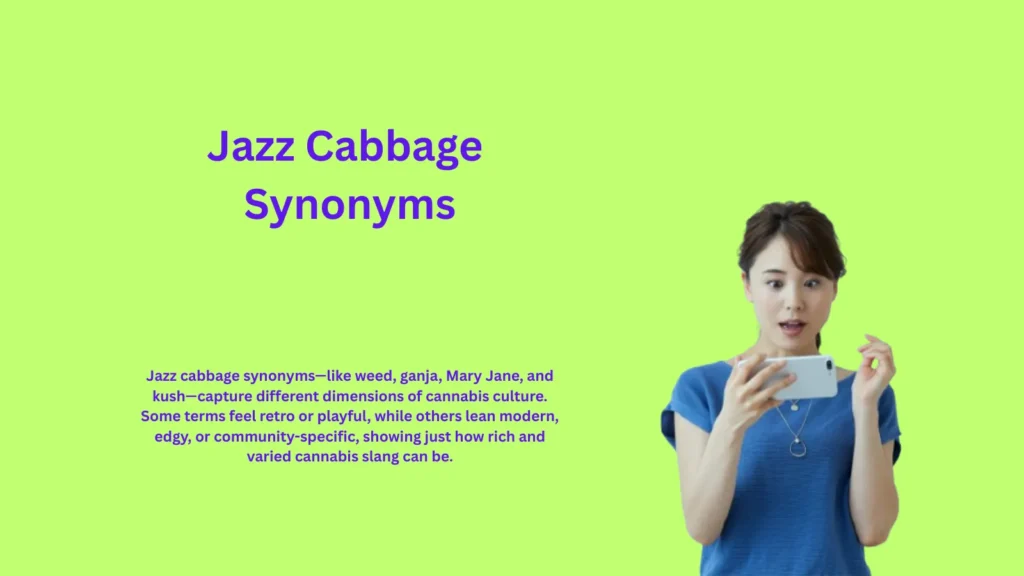 Jazz Cabbage Synonyms That Reveal Fun Cannabis