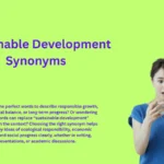 Sustainable Development Synonyms That Drive Lasting Impact