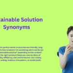 Sustainable Solution Synonyms That Inspire Real Change