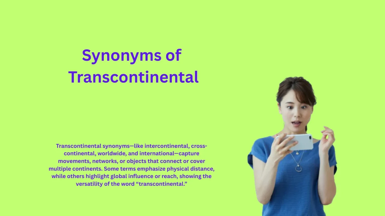 Synonyms of Transcontinental That Span Great Distances