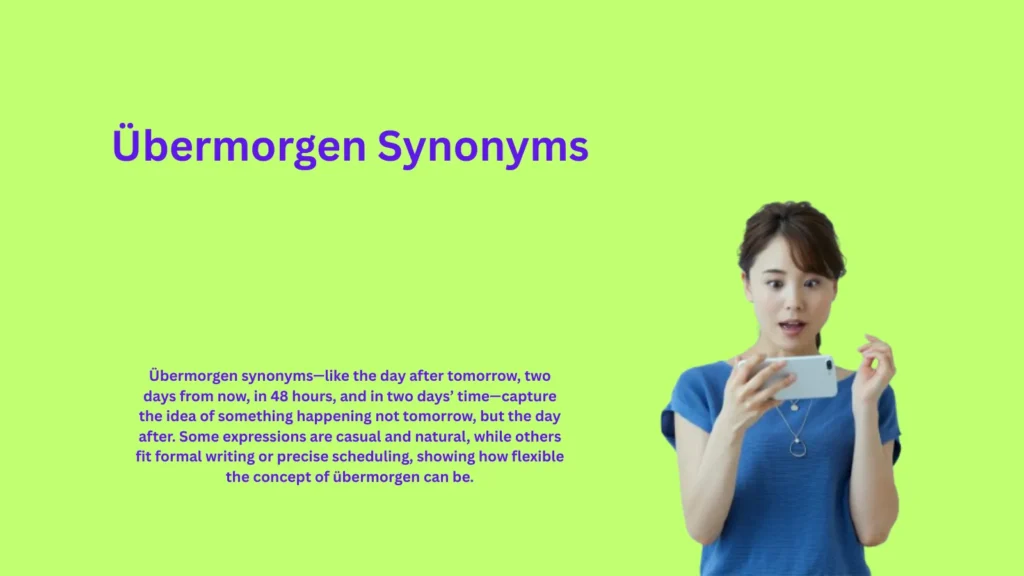 Übermorgen Synonyms That Describe The Day After Tomorrow