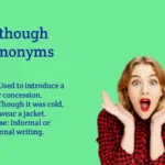 Although Synonyms to Strengthen Your Sentences Instantly