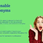 Amenable Synonyms: Words That Show Agreeable Nature