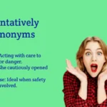 Tentatively Synonyms That Show Caution Perfectly