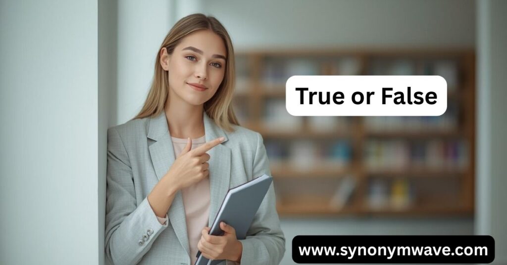 True or False