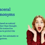 Visceral Synonyms That Instantly Boost Emotional Impact