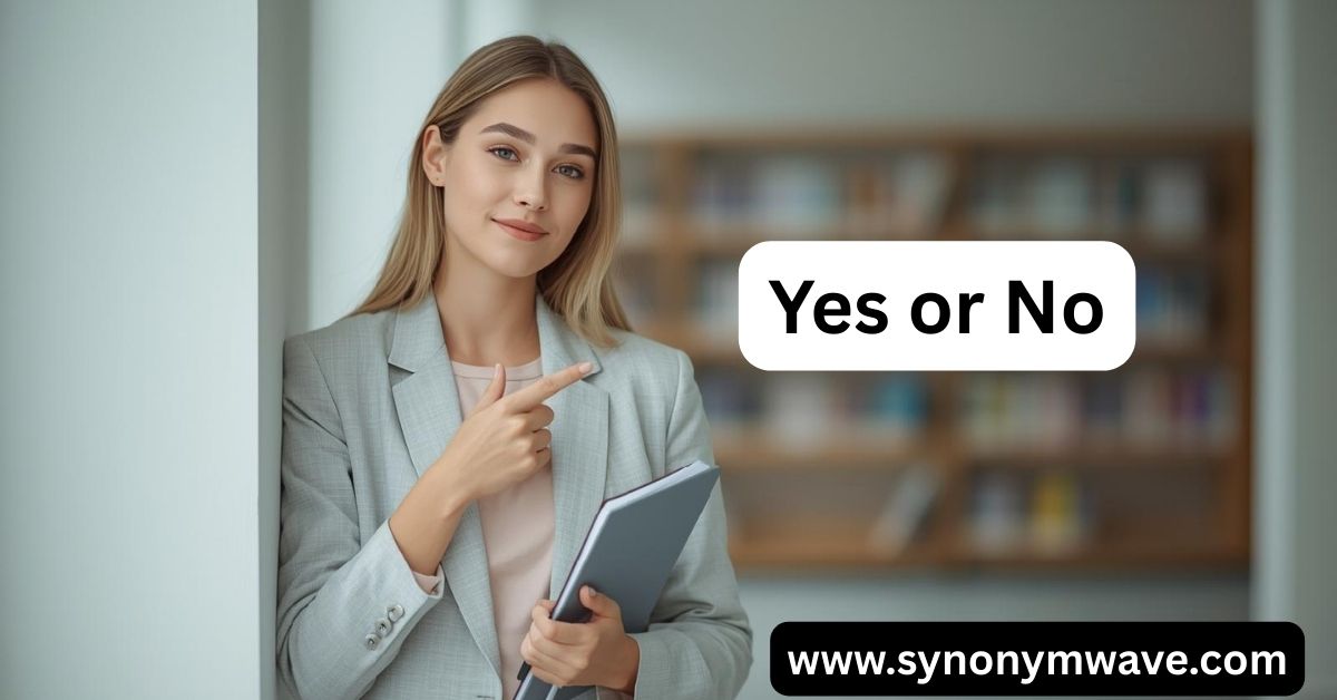 Yes or No: Correct Usage Explained with Examples for 2026