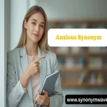 Anxious Synonym