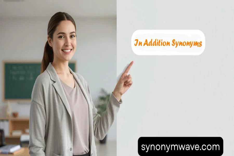 In Addition Synonyms