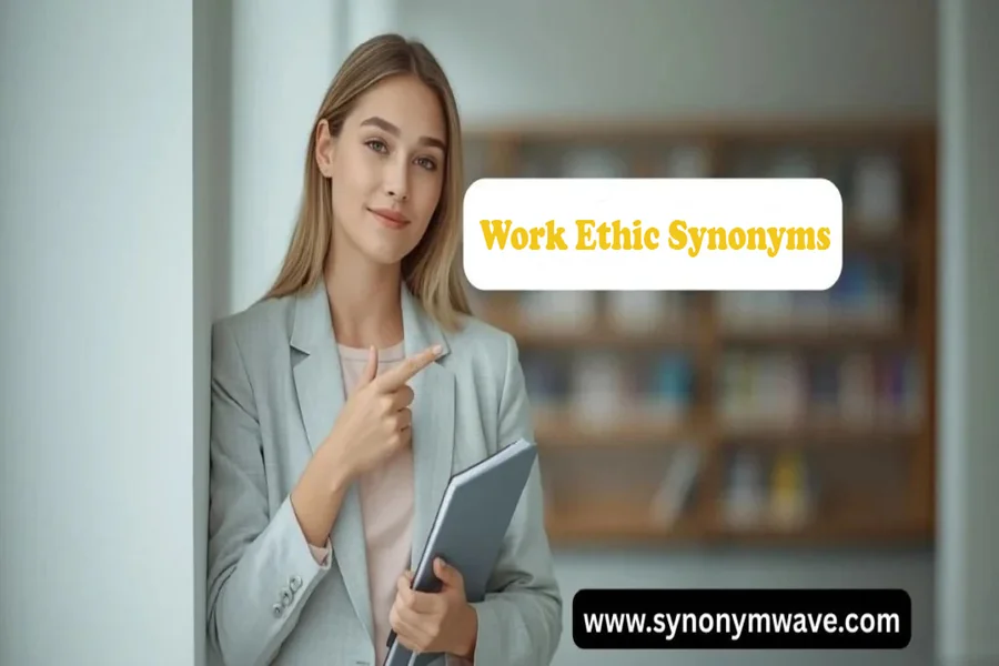 Work Ethic Synonyms