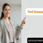 Travel Synonyms