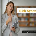 Risk Synonym