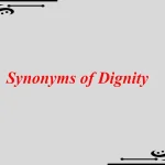 Synonyms of Dignity