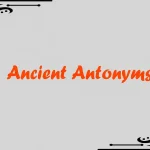 Ancient Antonyms