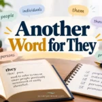 Another Word for They