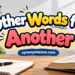 Other Words for Another